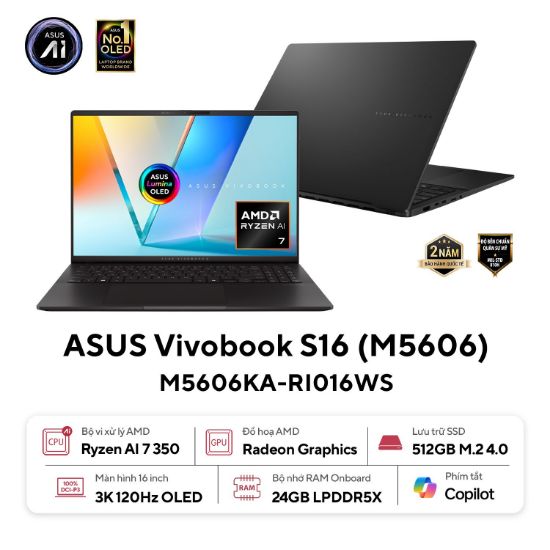 Ảnh của Laptop ASUS Vivobook S16 OLED M5606KA-RI016WS (Ryzen AI 7 350 | AMD Radeon | 16 inch 3K OLED | 24GB LPDDR5X | 512GB | Windows 11 Home | Đen)